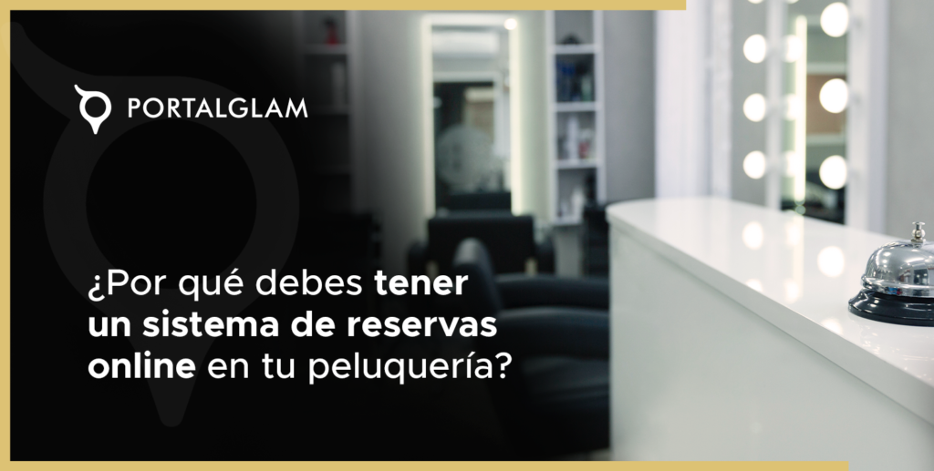 ¿Por qué debes tener un sistema de reservas online en tu peluquería?